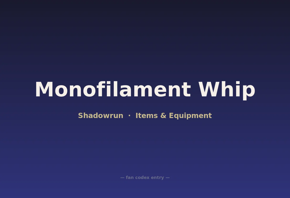 Monofilament Whip