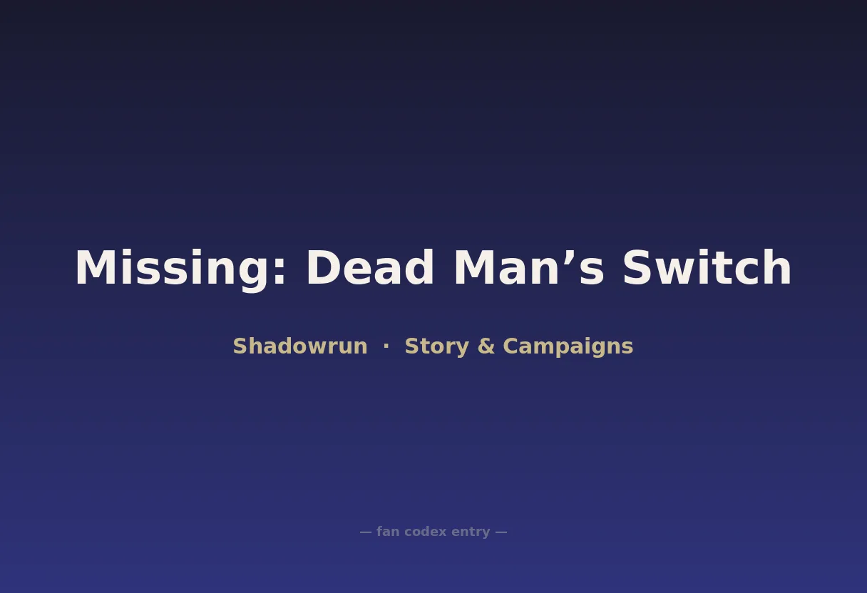 Missing: Dead Man’s Switch